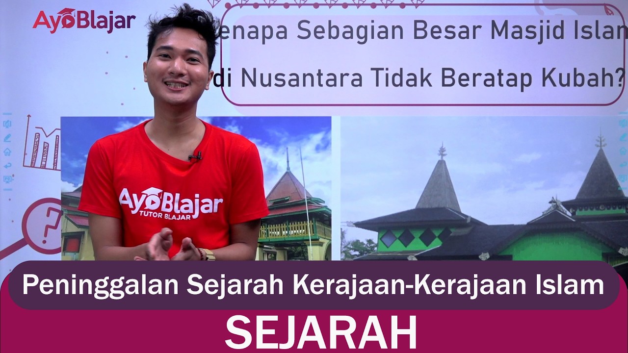 Sejarah Wajib Kelas 10 - Peninggalan Sejarah Kerajaan-kerajaan Islam