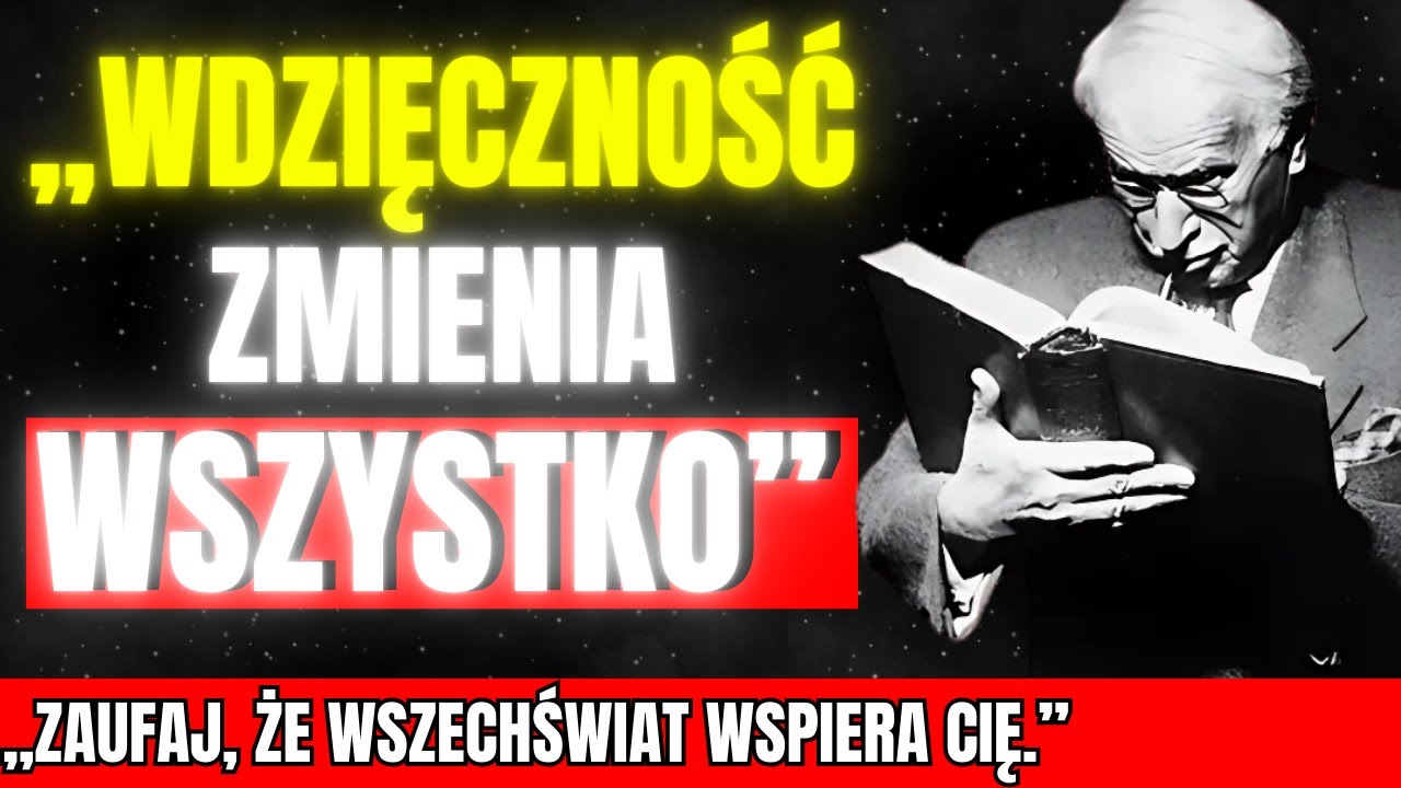 Wykorzystaj moc wdzięczności i zobacz wszechświat po swojej stronie | Carl Jung