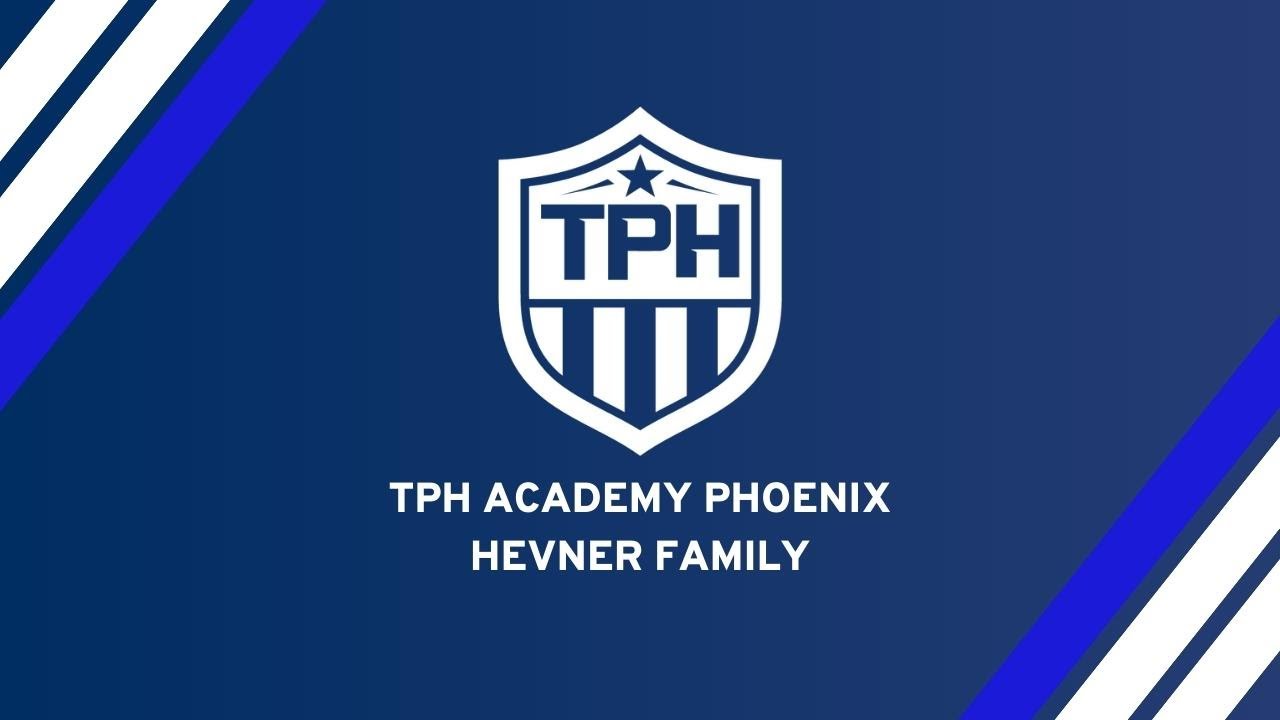 TPH Academy Phoenix - Hevner Family Story