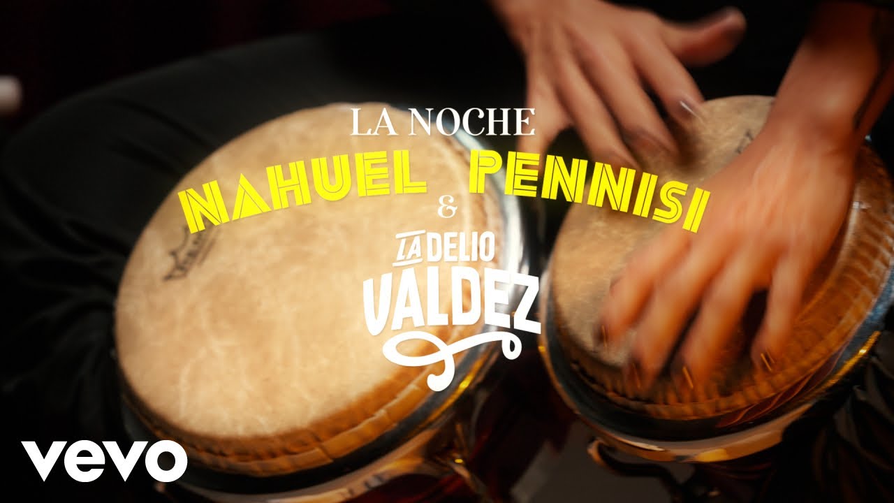 Nahuel Pennisi, La Delio Valdez - La Noche (Official Video)