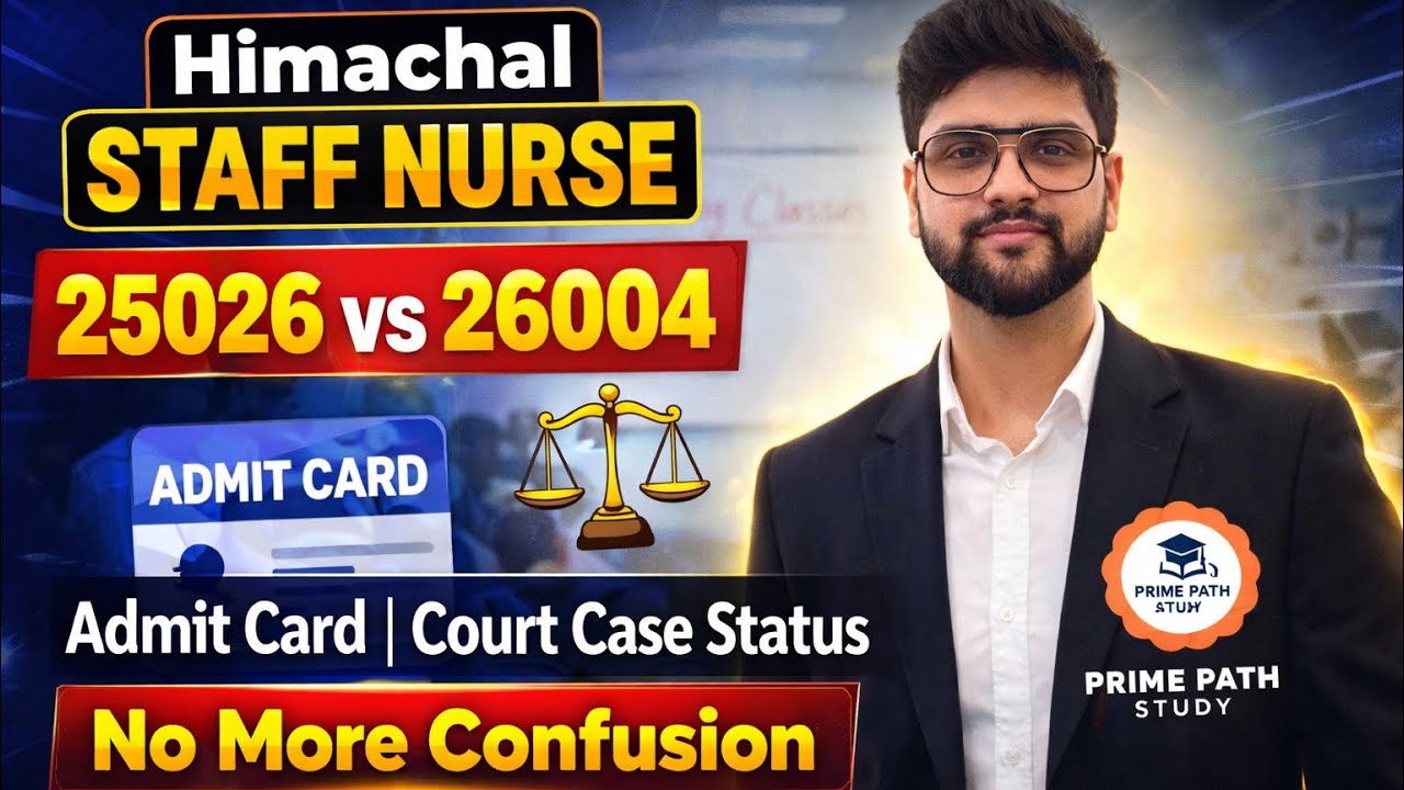 Himachal Staff Nurse 25026 vs 26004 Full Update | Admit Card | Court Case Status | No More Confusion