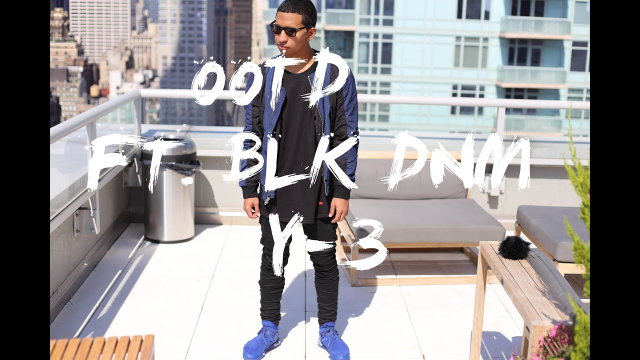 OOTD 12: BLK DNM, SUPREME NEW YORK, Y-3 QASA!!