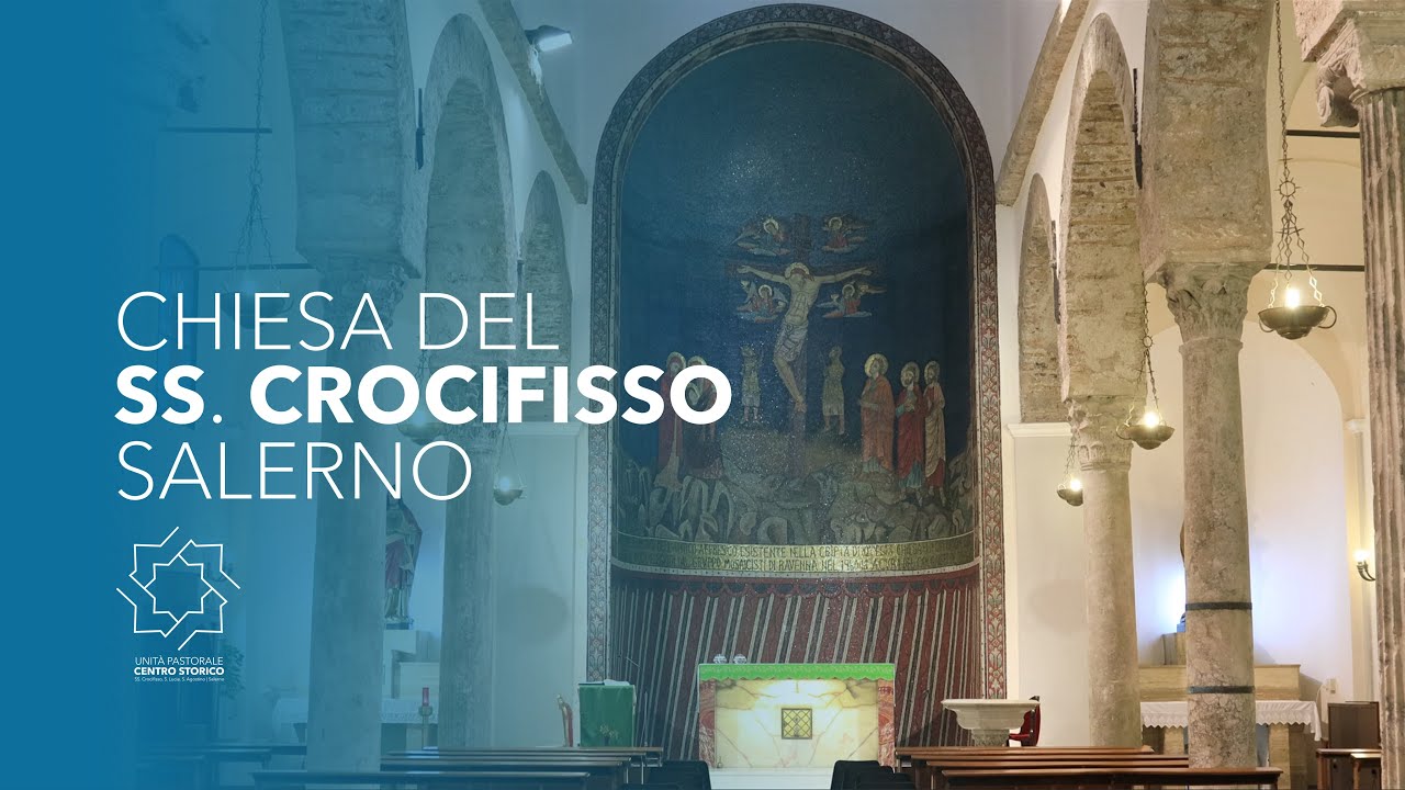 Chiesa del SS. Crocifisso | U.P. Centro Storico Salerno