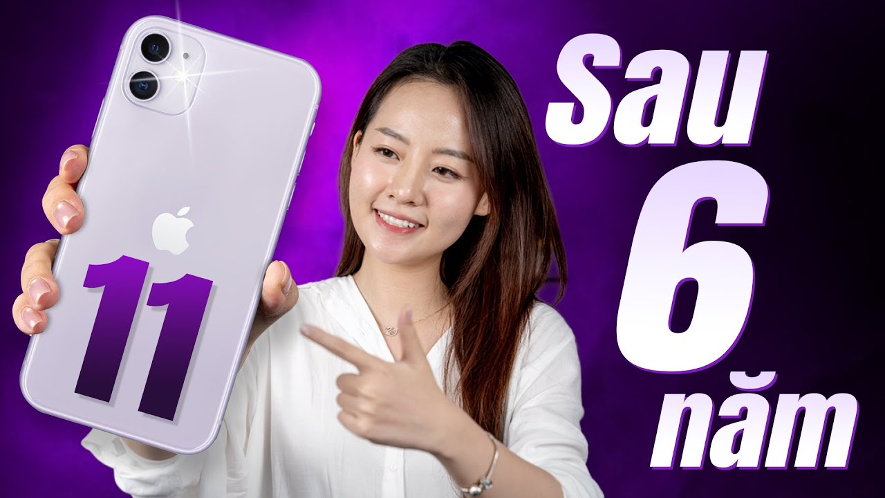 iPhone 11 sau 6 năm: Thành trì bền bỉ cuối cùng!