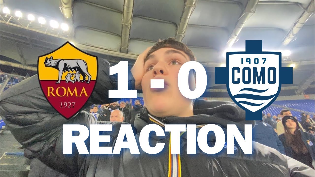 ROMA 1 - 0 COMO LA MIA REACTION DALL'OLIMPICO