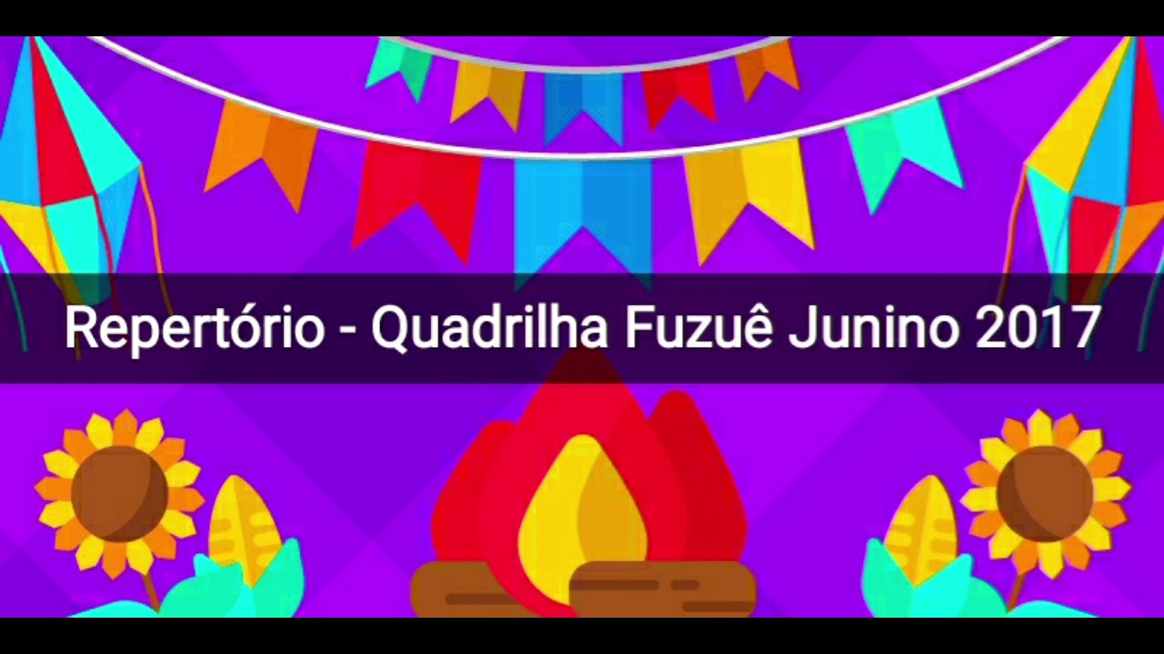 Repertório da Quadrilha Fuzuê Junino 2017
