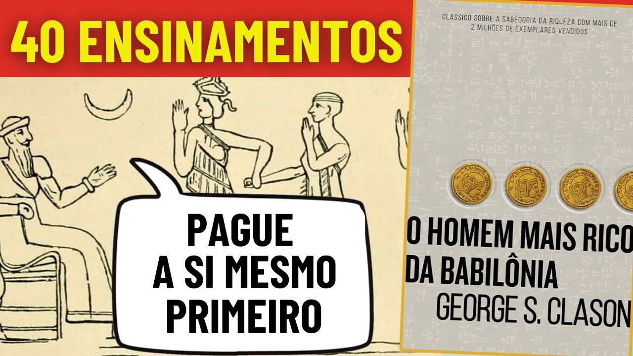 40 Lições do Homem Mais Rico da Babilônia que TRANSFORMARÁ sua Vida Financeira