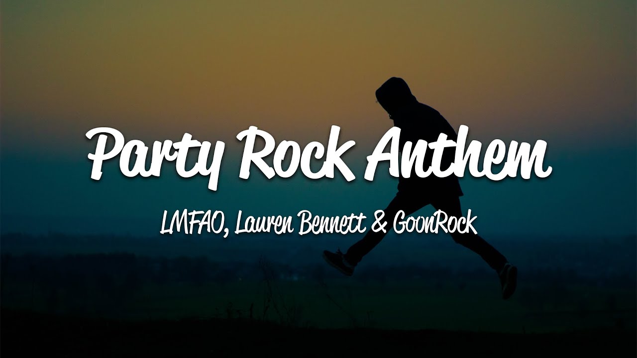 LMFAO - Party Rock Anthem (Lyrics) ft. Lauren Bennett, GoonRock