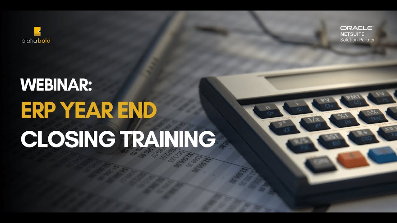 Webinar:  ERP Year End Closing Training!