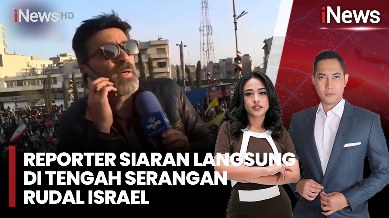 Mencekam! Reporter Siaran Langsung di Tengah Serangan Rudal Israel di Teheran | iNews Sore (11/3)
