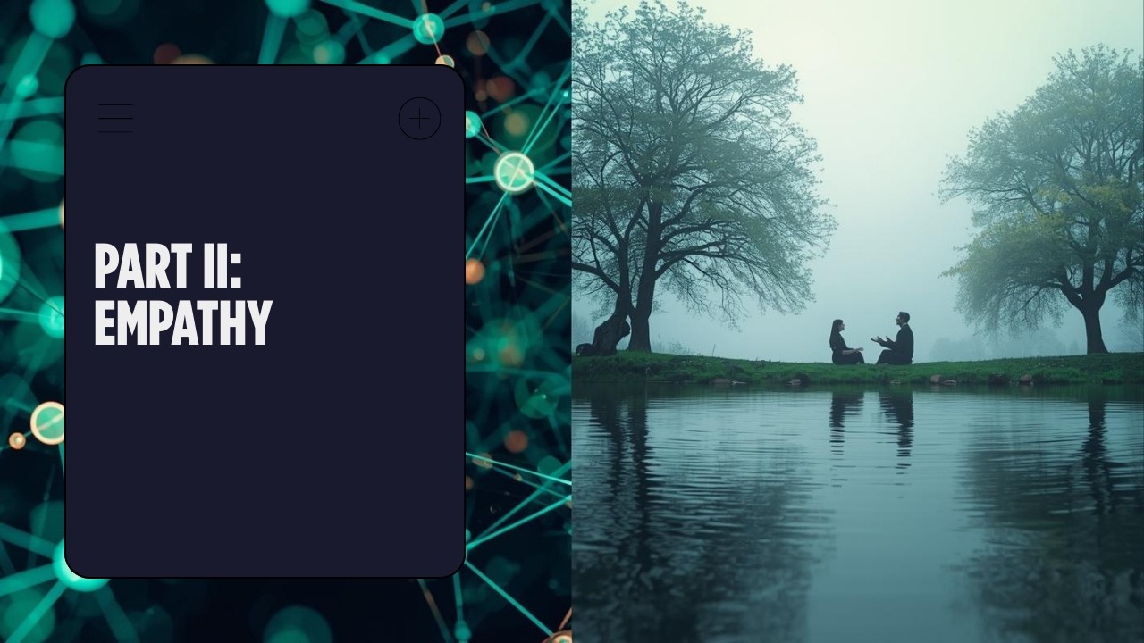 Part II: Empathy and Understanding  (Unsupervised Learning)