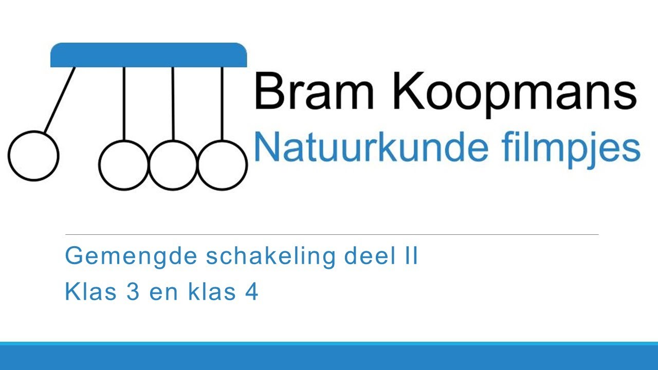 Bram Koopmans Natuurkunde filmpjes   Gemengde chakeling deel II