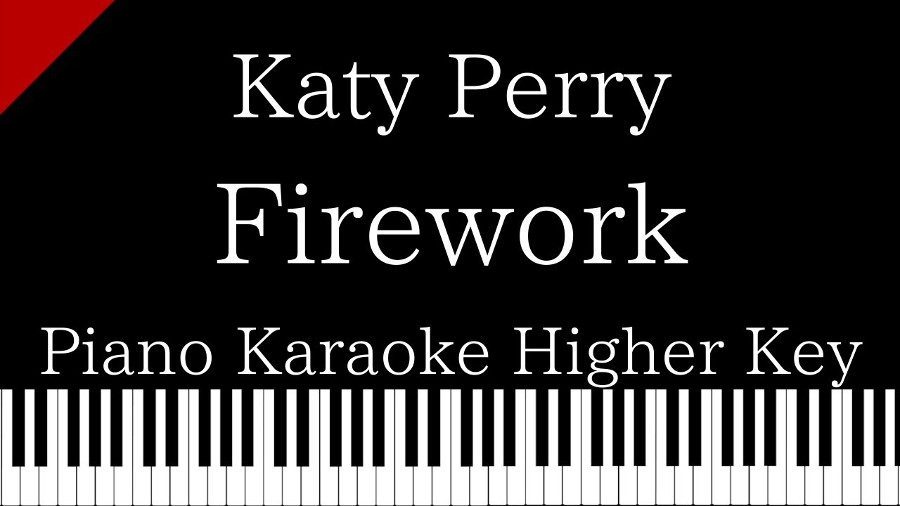 【Piano Karaoke Instrumental】Firework / Katy Perry【Higher Key】