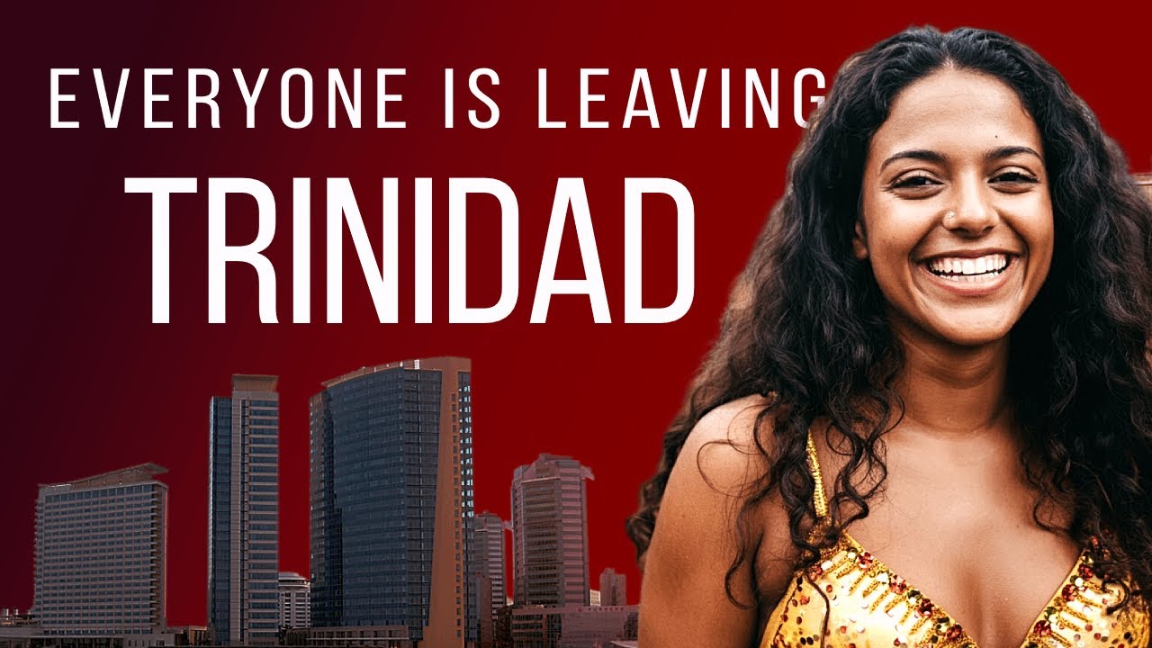 Why Everyone is Leaving Trinidad and Tobago