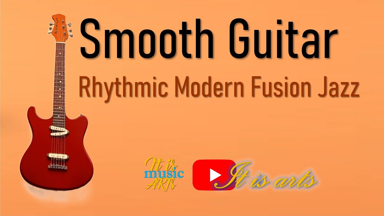 Smooth Guitar | Rhythmic Modern Fusion Jazz #jazz #song #music #relaxing #canada #usa #love #fyp #uk