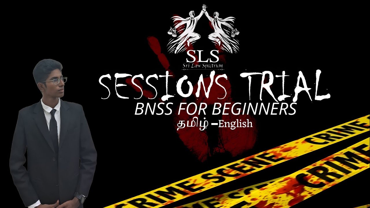 SESSIONS TRIAL| BNSS FOR BEGINNERS| SRI HARI M | Explained in Tamil| தமிழ்| SRI LAW SPECTRUM