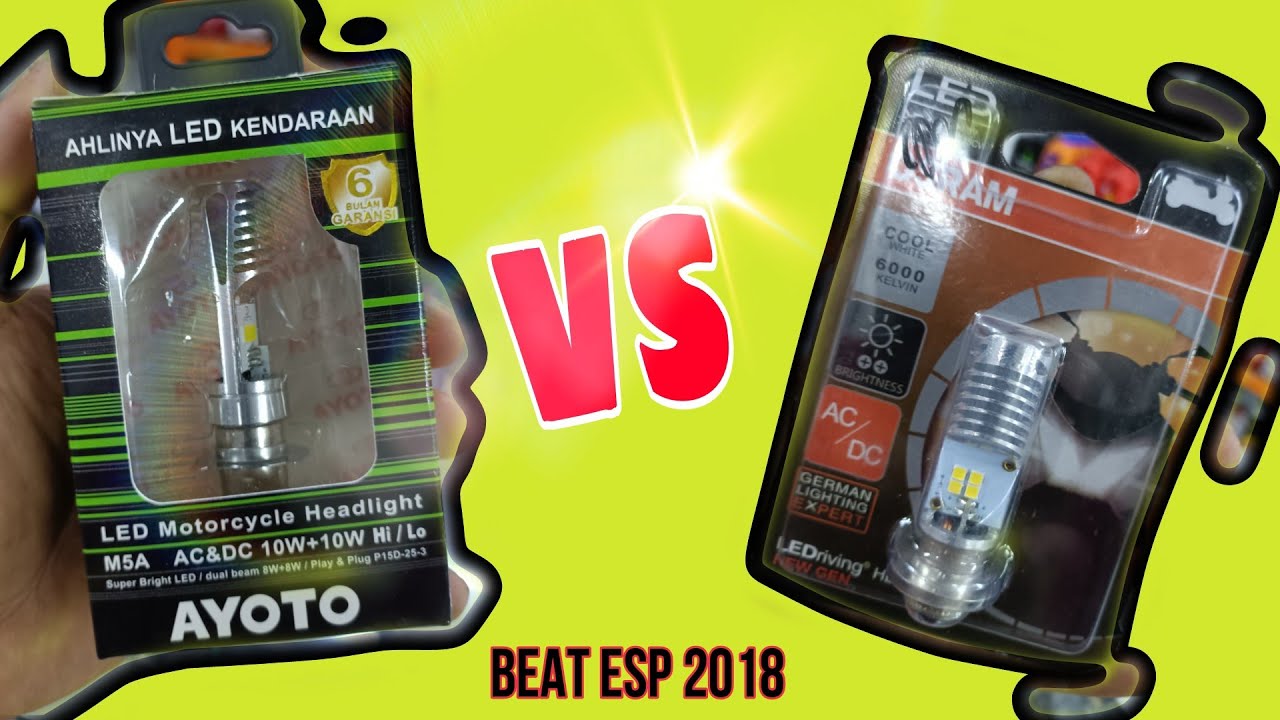 LED AYOTO VS LED OSRAM TERANG MANA?? I BEAT ESP 2018