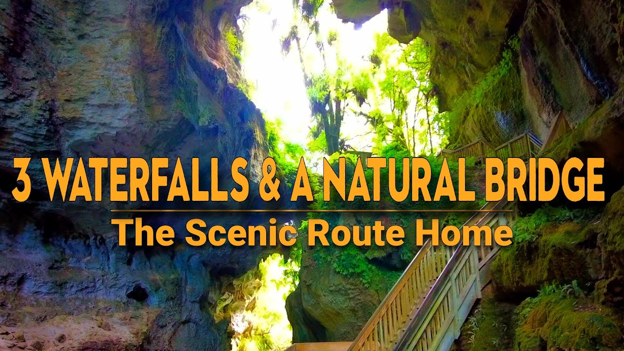 3 Waterfalls & A Natural Bridge | The Scenic Route Home - Part 2 of 2