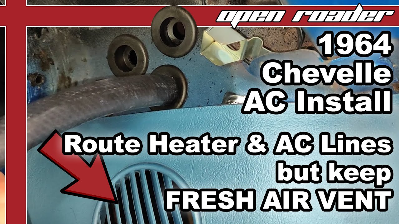 pt6 AC Install 1964 Chevelle | routing heater & AC lines | saving passenger fresh air vent
