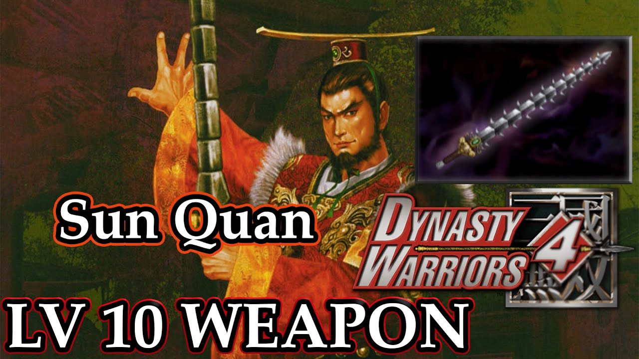 Dynasty Warriors 4 (100%): Сунь Цюань &mdash; Оружие 10-го уровня | Мастер Волк |