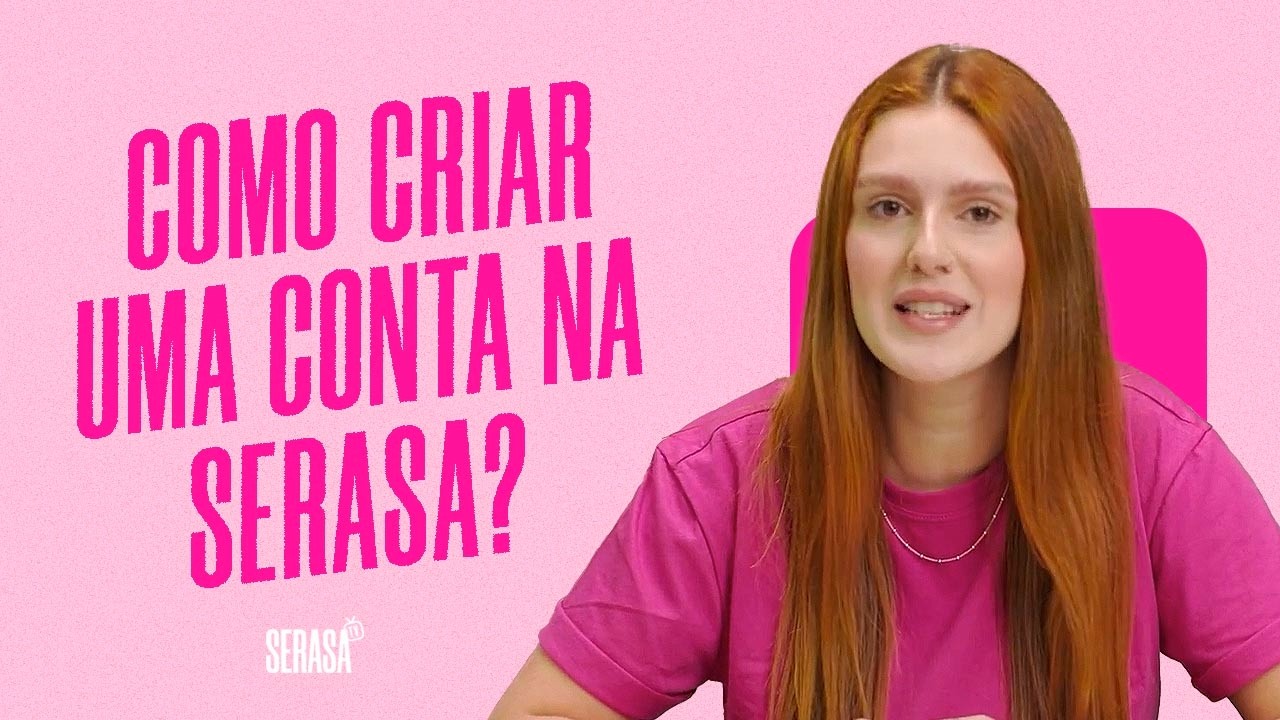Como criar uma conta na Serasa? - Serasa Ensina