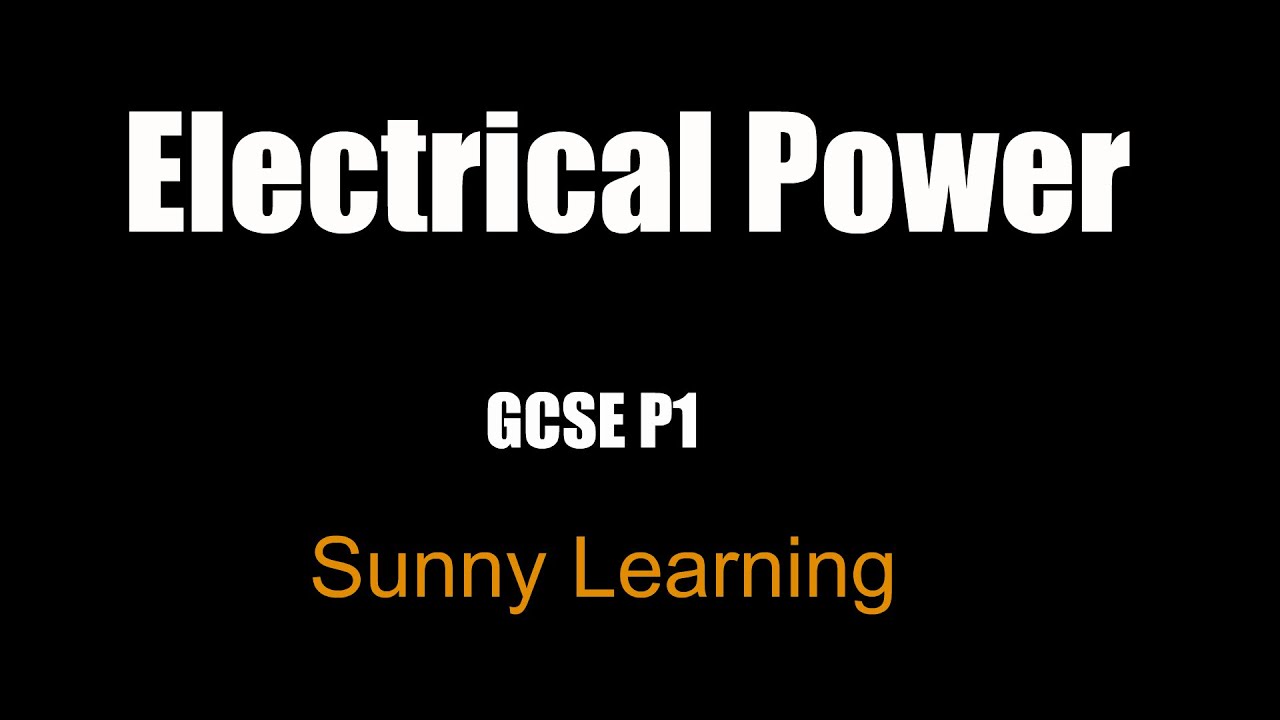 Electrical Power - AQA GCSE Science Physics