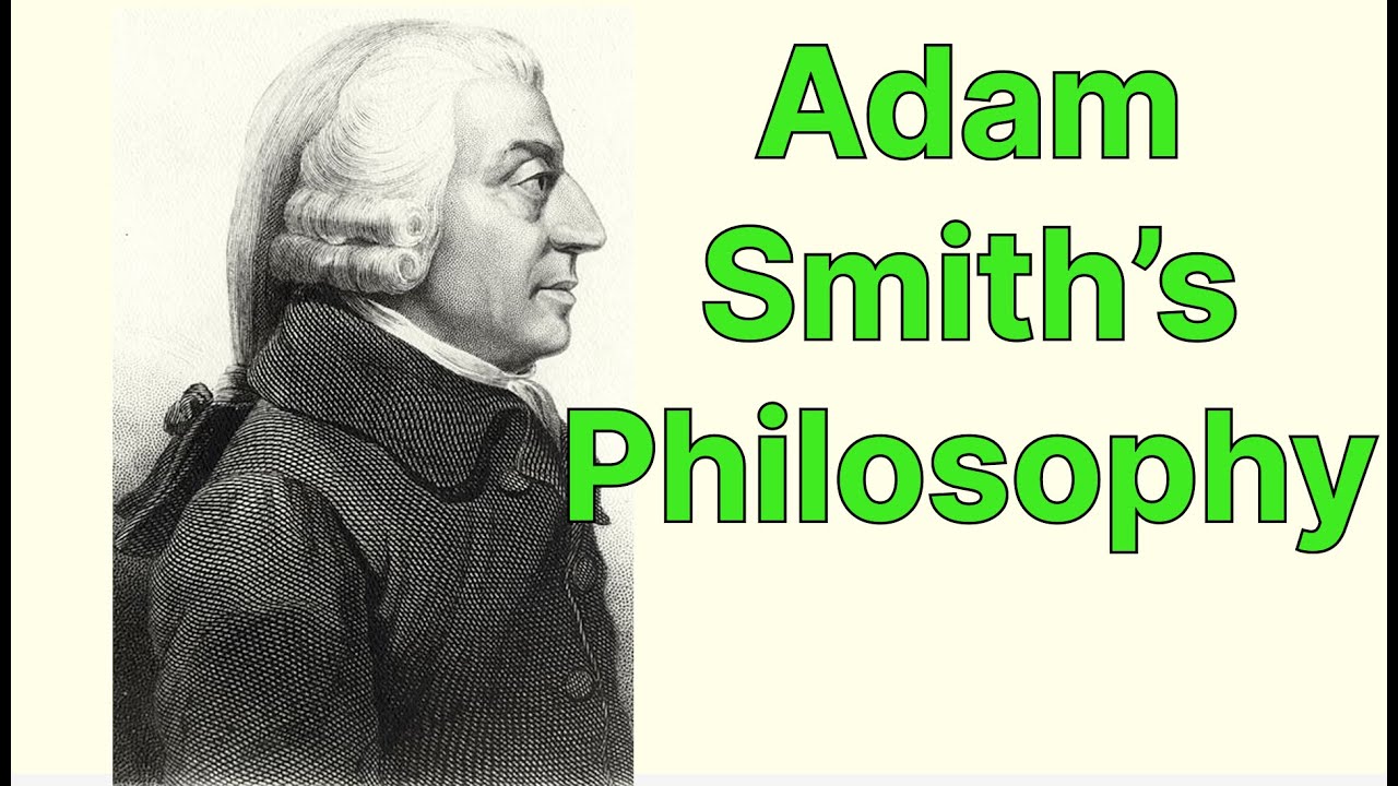 Adam Smith&rsquo;s Philosophy: Reason, Rational Self Interest, Life Liberty & Property, Capitalist??