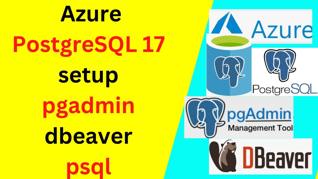 Настройка и подключение сервера базы данных Azure для PostgreSQL 17 с помощью pgadmin psql и обно...