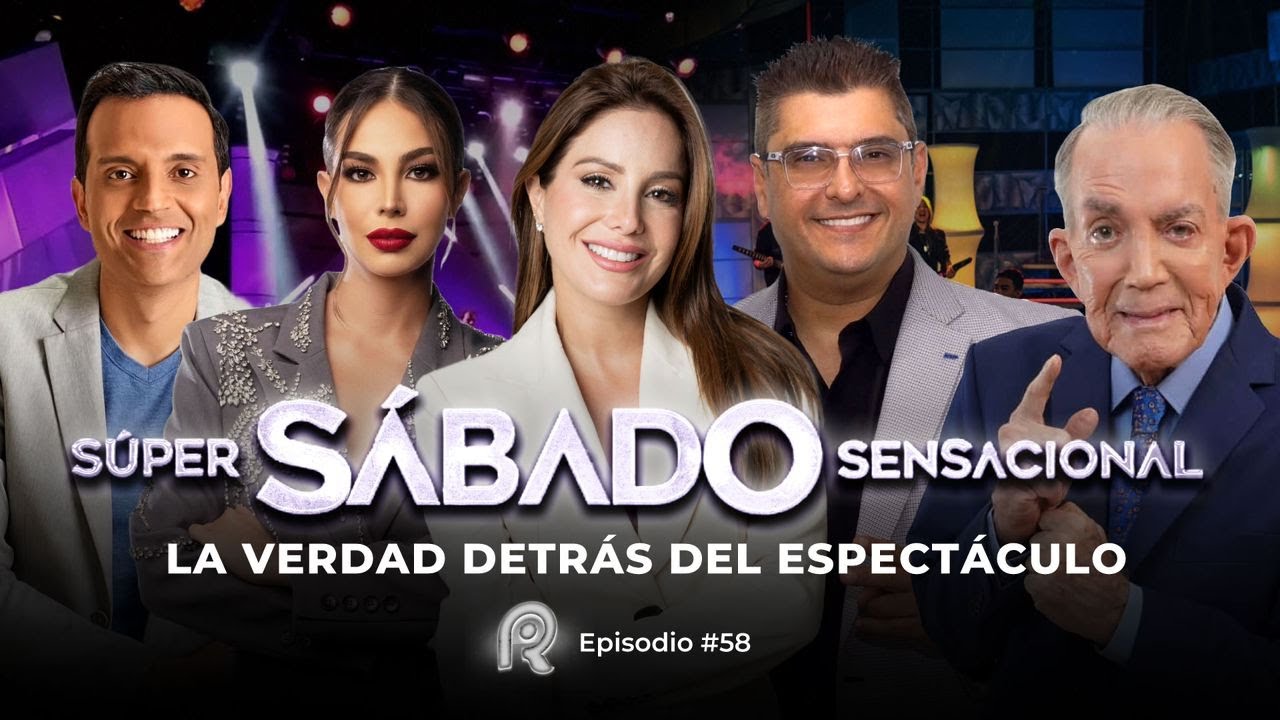SÚPER SÁBADO SENSACIONAL: LA VERDAD DETRÁS DEL ESPECTÁCULO | EP 58