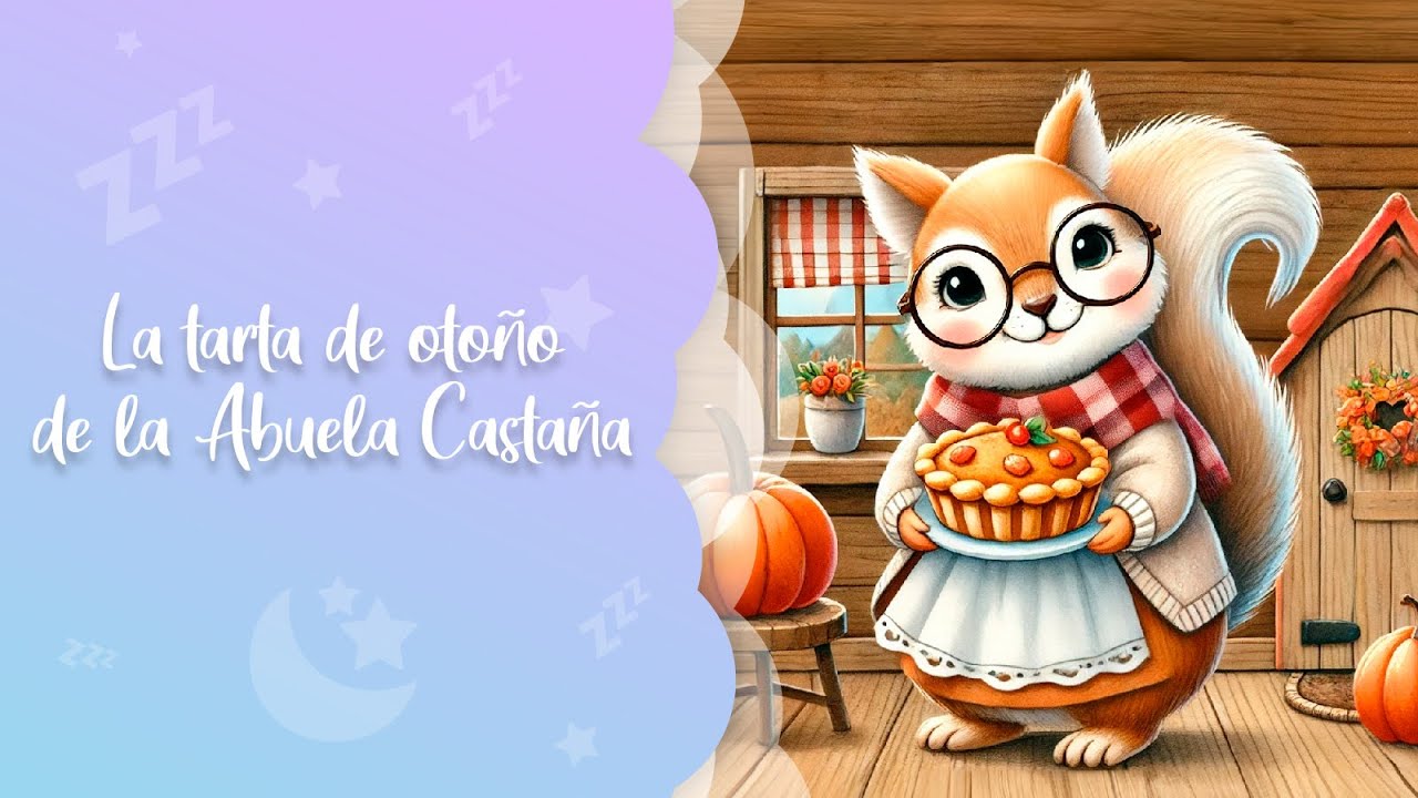 Otoño — La Tarta de Otoño de la Abuela Castaña | Cuento Infantil ORIGINAL para Dormir