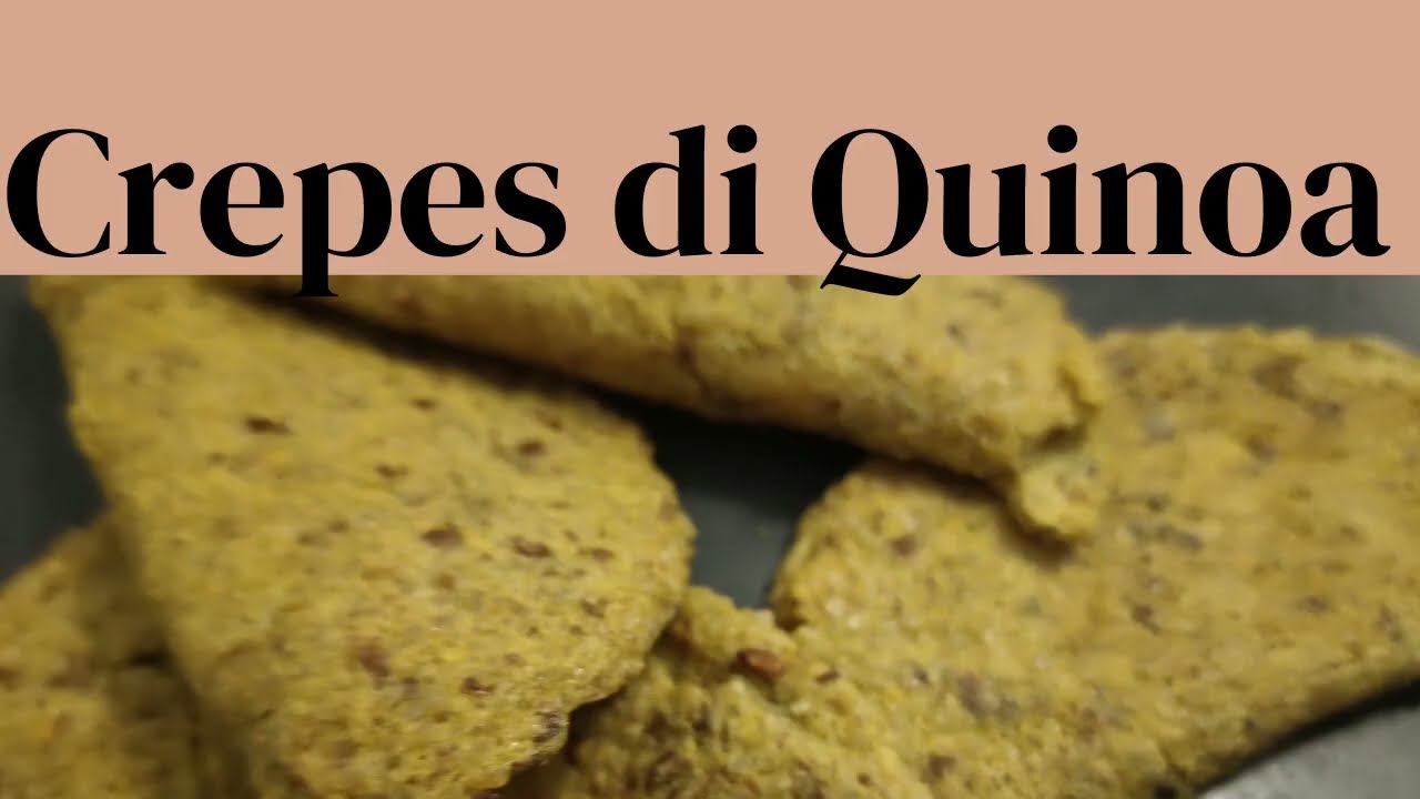 Crepes di Quinoa (Gluten free)