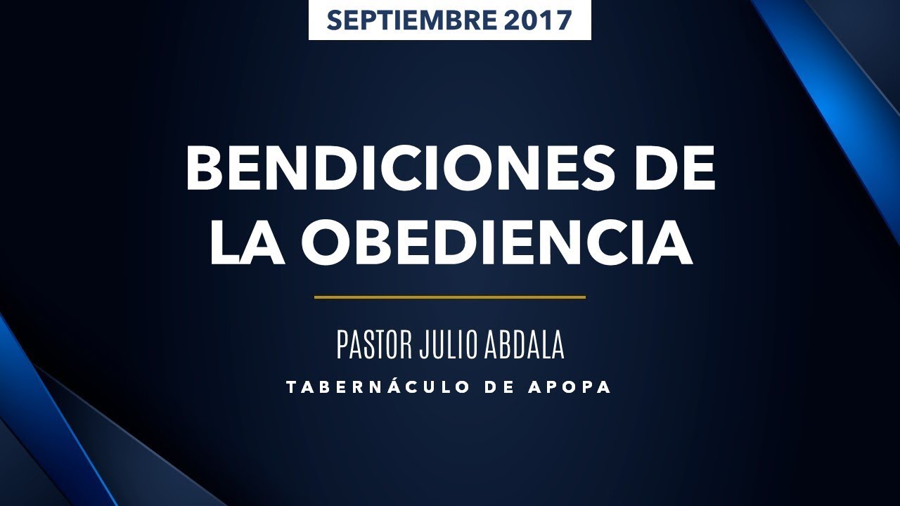 0621 | Bendiciones de la obediencia | Deuteronomio 28:1-6 | Pastor Julio Abdala | 100917
