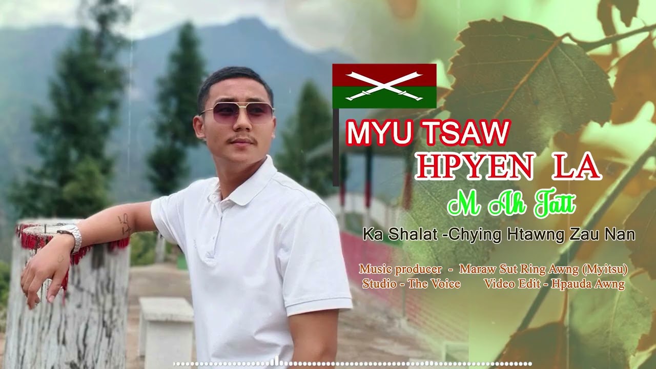 Myu Tsaw Hpyen La - M Ah Jatt