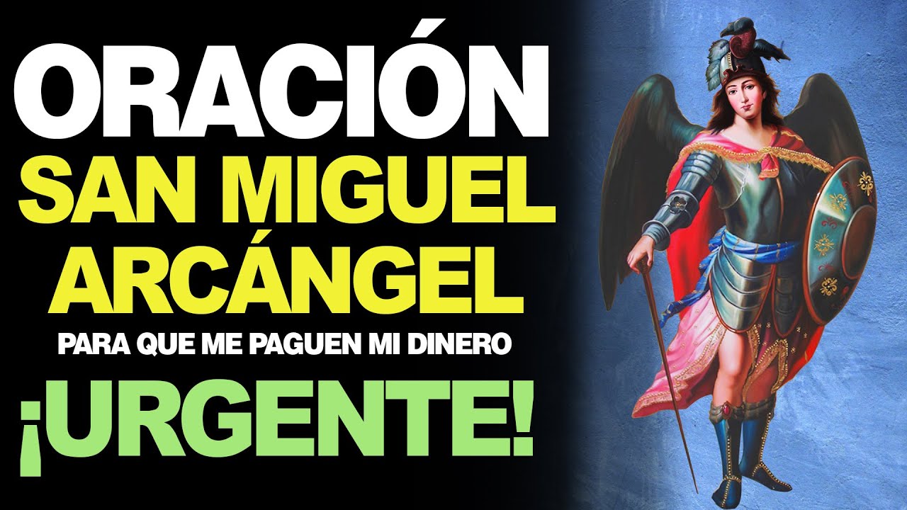 🙏 Oración Efectiva a San Miguel Arcángel PARA QUE ME PAGUEN ¡URGENTE! 💵