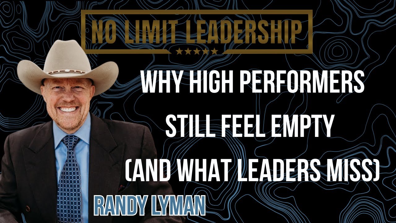 111: Why High Performers Still Feel Empty (And What Leaders Miss) w/ Randy Lyman