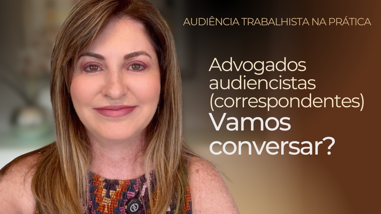 Audiência Trabalhista - Como Ser um Bom Advogado Trabalhista