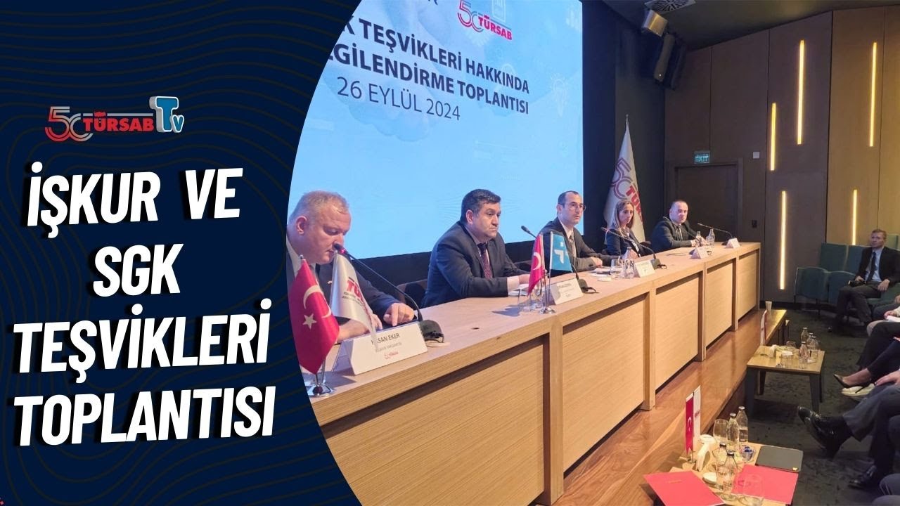 İŞKUR ve SGK Teşvikleri Hakkında Bilgilendirme Toplantısı