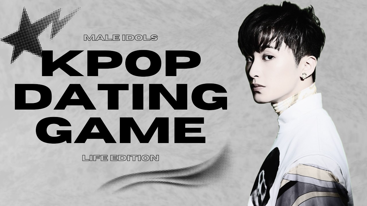 KPOP DATING GAME | LIFE VERSION [MALE IDOLS]