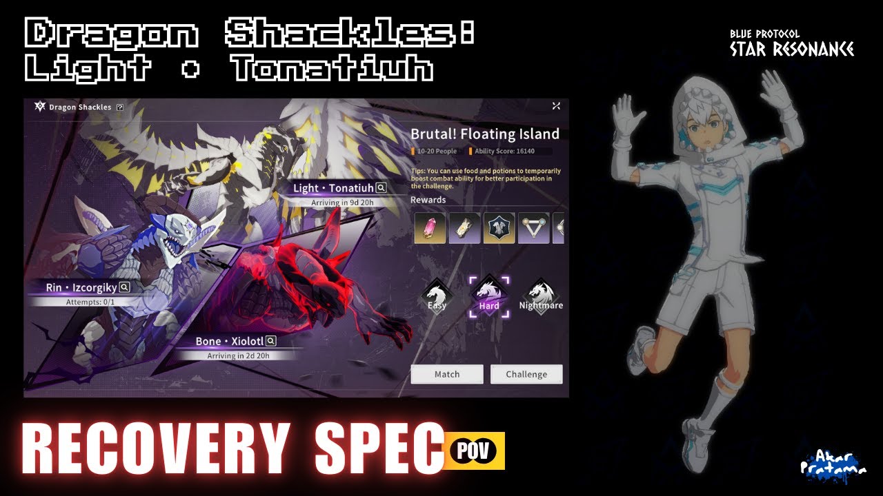 Dragon Shackles : Light • Tonatiuh HARD 12M, Recovery Spec POV - Blue Protocol Star Resonance SEA
