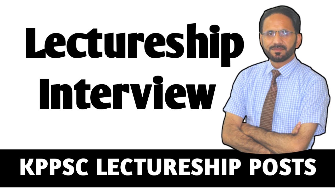 INTERVIEW TIPS | How To Prepare For Lectureship Interview | KPPSC Selection Criteria