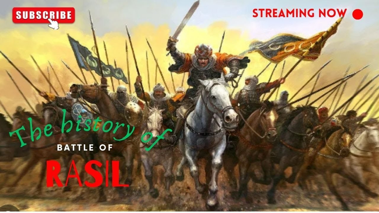 Who fought the Battle of Rasil ?