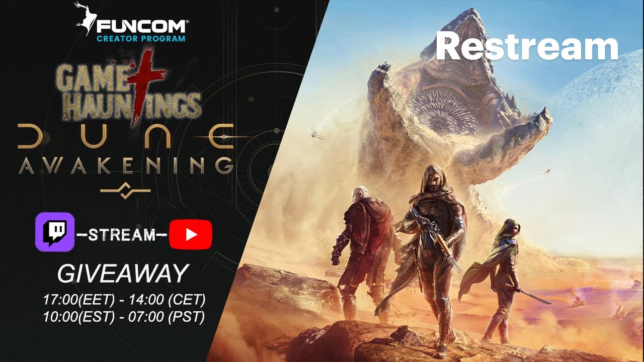 [ENG 18+][Sp Stream Funcom creators program] [🎁Giveaway day#45 (!ticket)]- Our Adventures in DUNE !