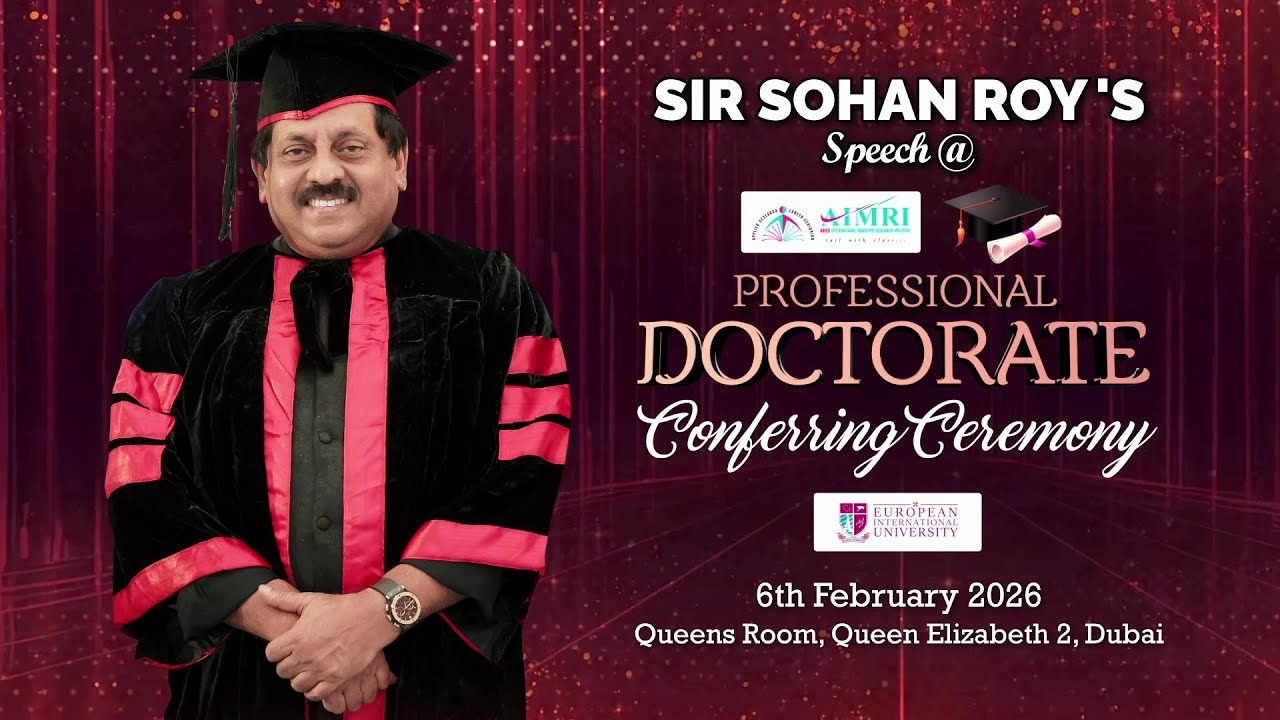 Sir Sohan Roy's Speech @ AIMRI Professional Doctorate Conferring Ceremony 2026 Dubai