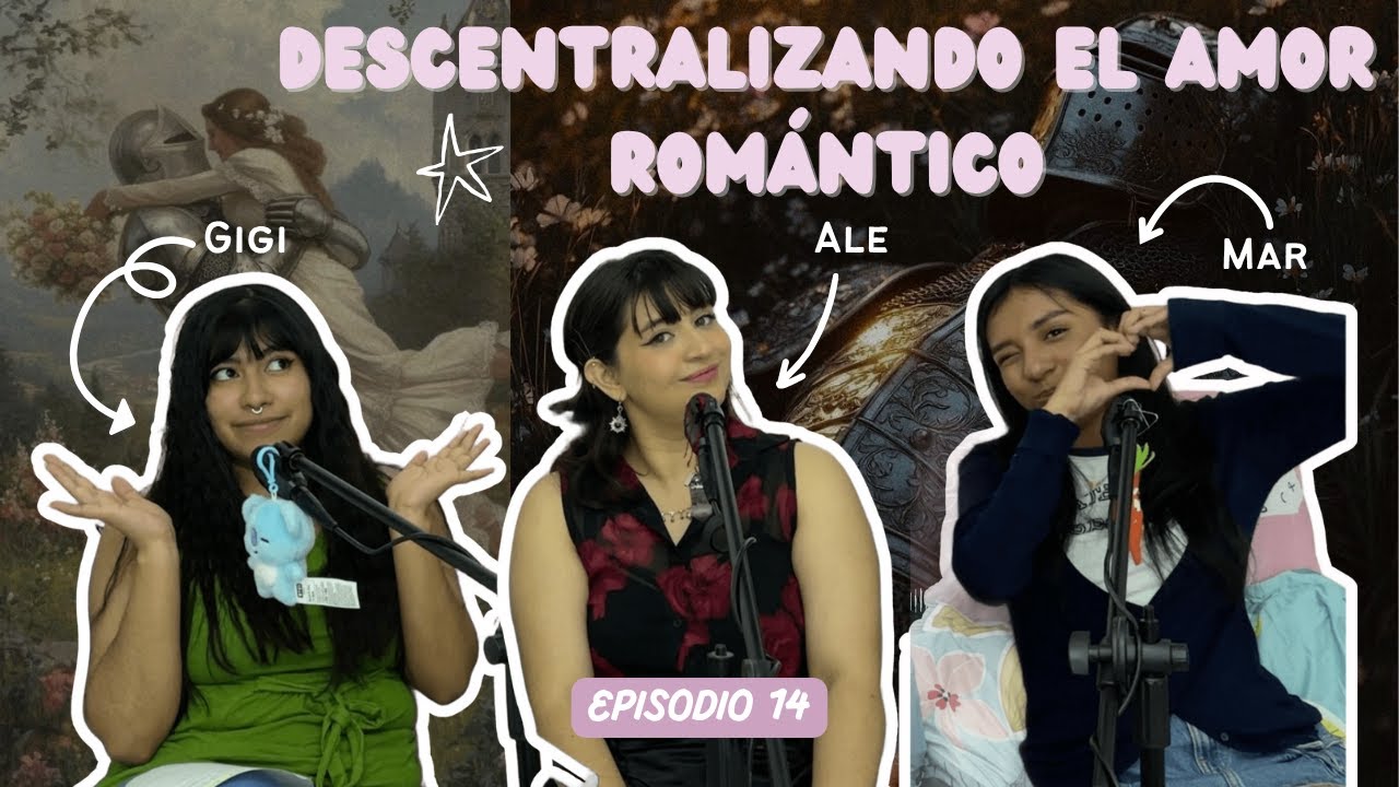 Descentralizando el amor Romántico| EP 14 | El Círculo de la luna el podcast