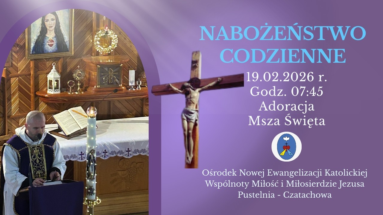 Adoracja, Msza Święta. Transmisja Online Pustelnia - Czatachowa.  19.02.2026 r. Godz. 7:45