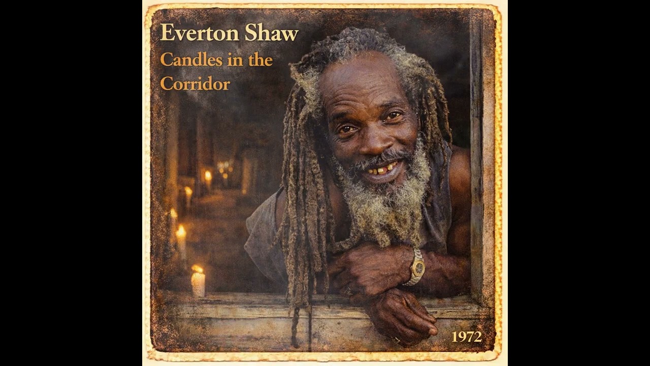 Roots Reggae (1972) [Unreleased Album] EVERTON SHAW – Candles in the Corridor