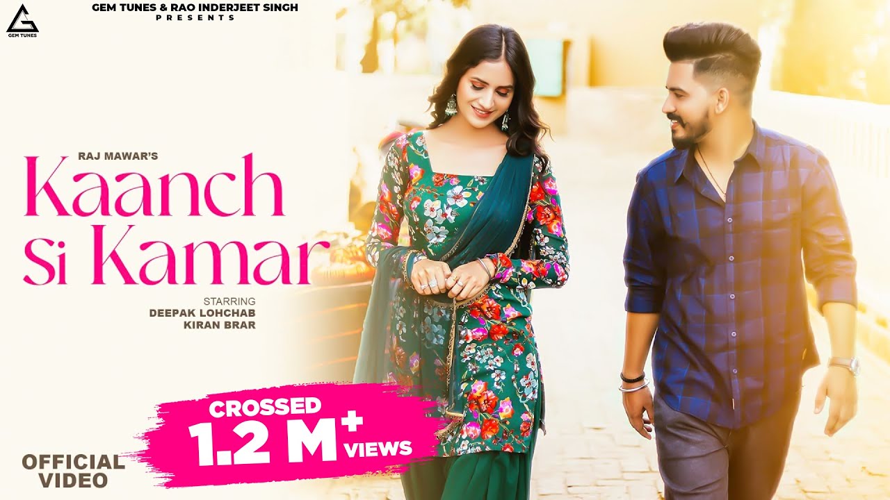 Kaanch Si Kamar (Official Video) : Raj Mawar | Deepak Lohchab | Kiran Brar | Haryanvi Song