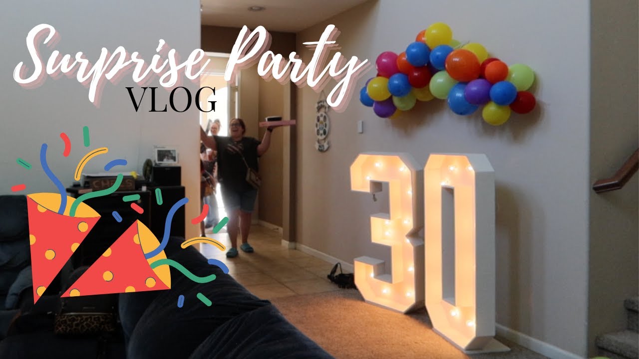 Surprise Party 30th birthday - My younger sister turns 30! - Brianna Weiler
