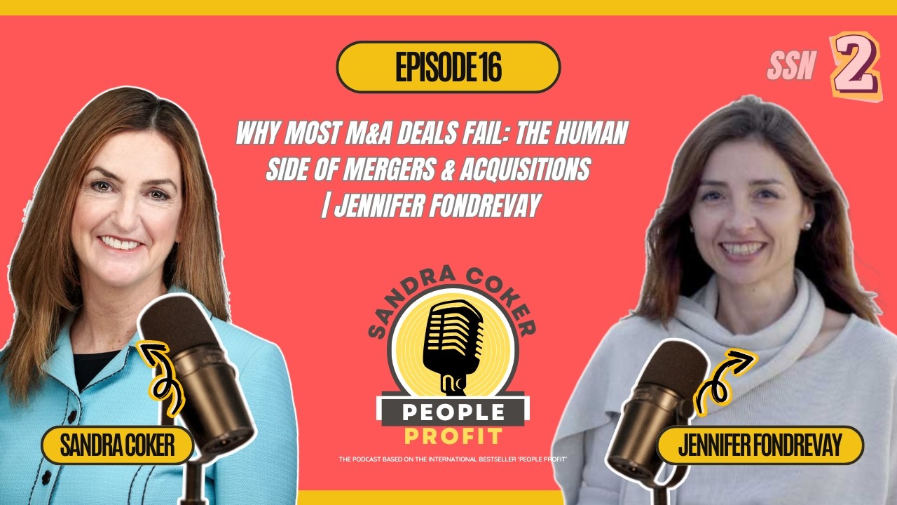 Why Most M&A Deals Fail: The Human Side of Mergers & Acquisitions | Jennifer Fondrevay