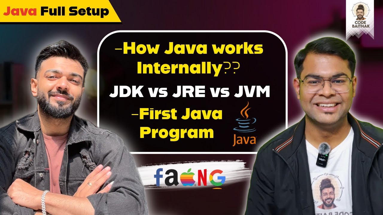 BAITHAK No. 2 | How Java Works Internally? JDK vs JRE vs JVM | Full Java Setup | First Java Program